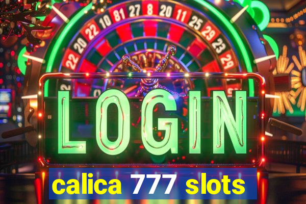 calica 777 slots